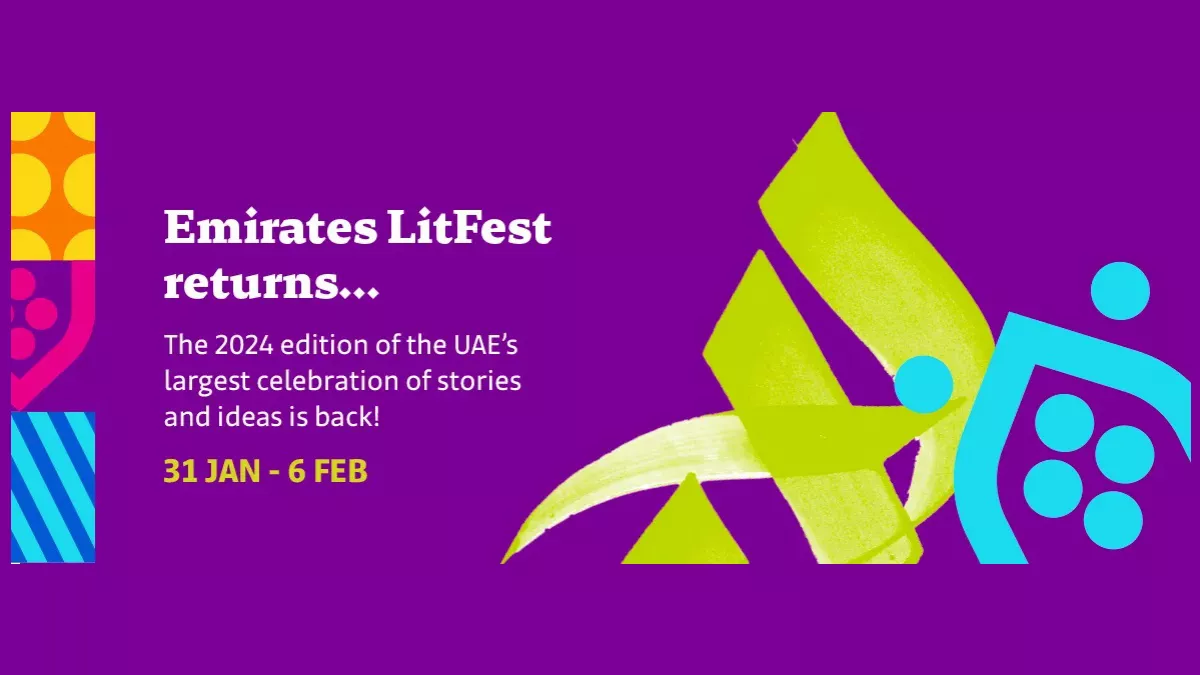 The Emirates Airline Festival of Literature - Emirates Litfest returns and will be held from 31 Jan to 6 Feb 2024