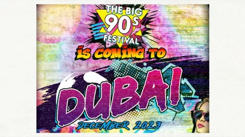 The Big 90s Festival Dubai to be held in December bringing old-school acts, fancy dress and a retro vibe to the visitors